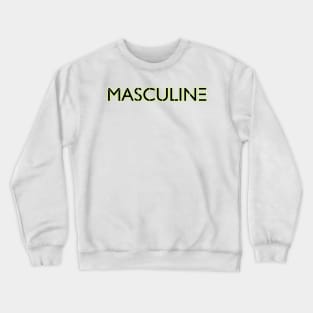 Masculine Crewneck Sweatshirt